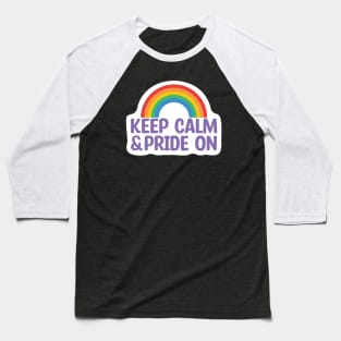Keep Calm & Pride On LGBT Baseball T-Shirt